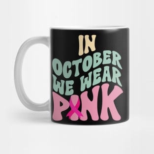 In October We Wear Pink Mug